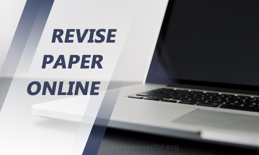 Revise Paper Online: Satisfaction Guaranteed | essaycorrector.org