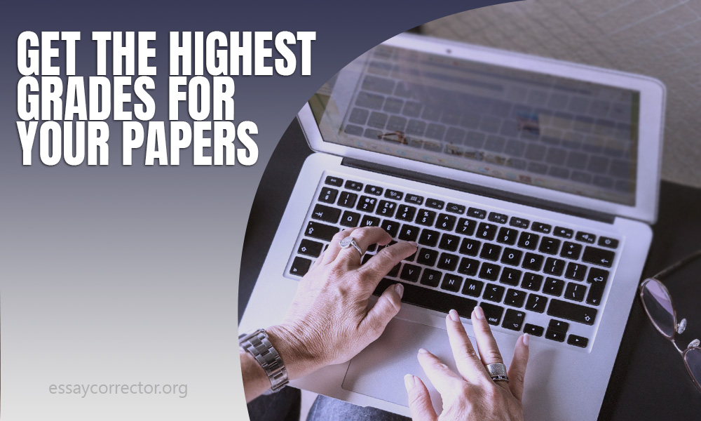 Get the highest grades for your papers